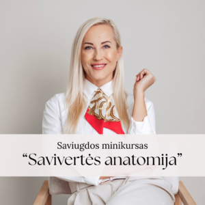 Saviugdos minikursas „Savivertės anatomija'' + dovana meditacinė praktika "Čia ir dabar"